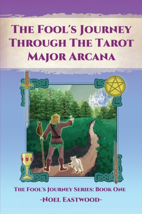 The Fools Journey through the Tarot Major Arcana
