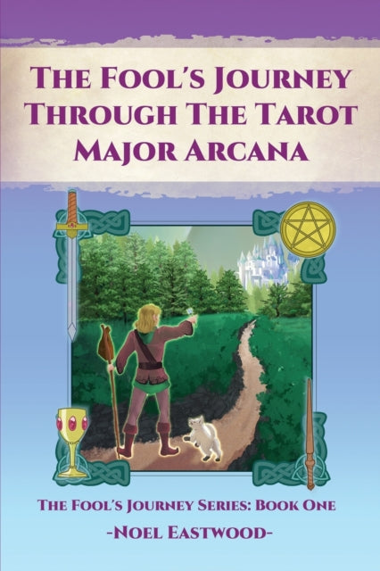 The Fools Journey through the Tarot Major Arcana