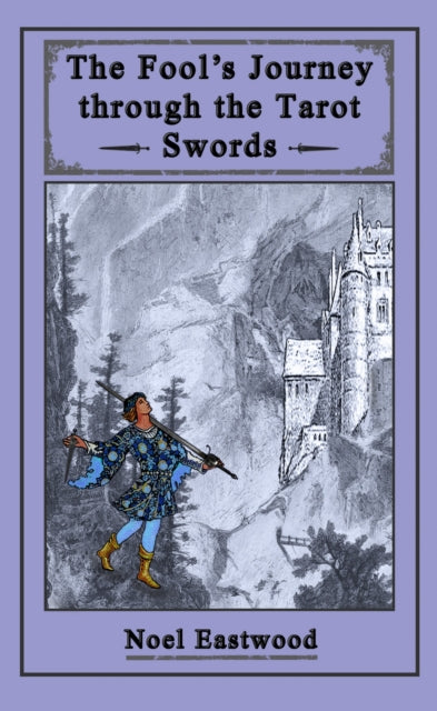 The Fools Journey through the Tarot Swords 3