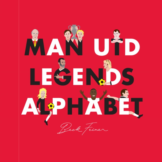 Man Utd Legends Alphabet: 2018