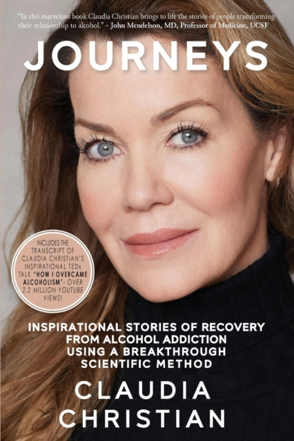 Journeys Inspirational Stories Of Recovery From Alcohol Addiction Using A Breakthrough Scientific Method