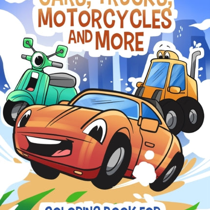 Cars Trucks Motorcycles and More