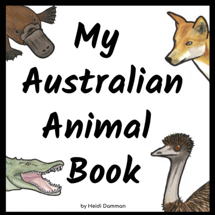 My Australian Animal Book 1 My Australian Book