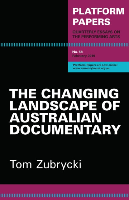 Platform Papers 58: The Changing Landscape of Australian Documentary