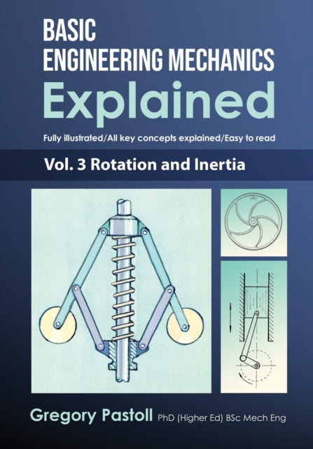 Basic Engineering Mechanics Explained Volume 3