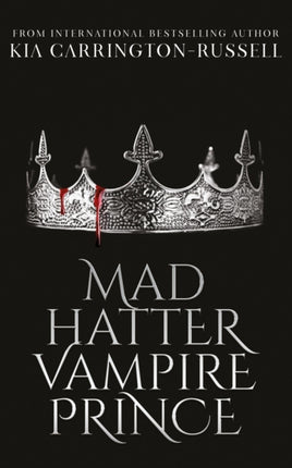 Mad Hatter Vampire Prince A Dark Paranormal Vampire Romance