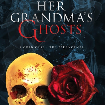 Her Grandmas Ghosts
