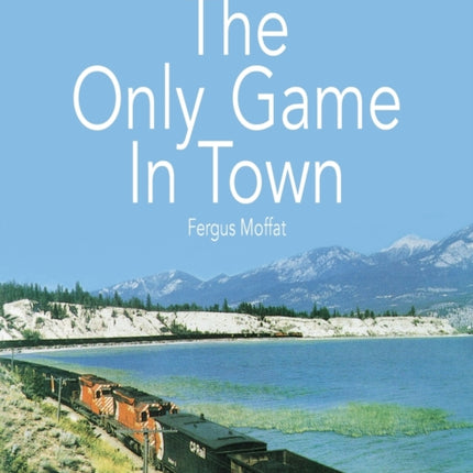 The Only Game In Town