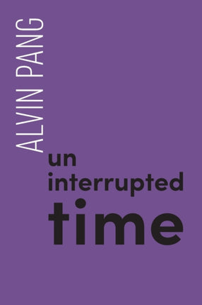 Uninterrupted Time 24 Ipsi Chapbook