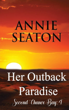 Her Outback Paradise 4 Second Chance Bay