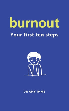 Burnout Your First Ten Steps