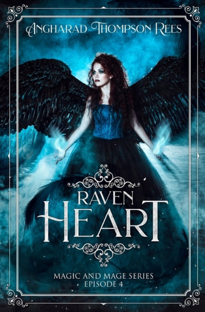 Raven Heart A dark paranormal gothic fantasy 4 Magic and Mage Series