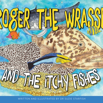 Roger the Wrasse and the Itchie Fishies