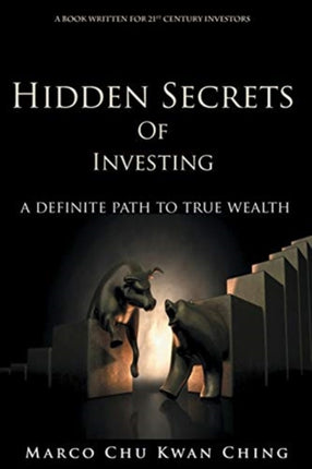 Hidden Secrets of Investing A Definite Path to True Wealth 3 Corruption of Real Money