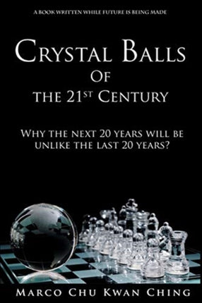 Crystal Balls of the 21st Century Why the next 20 years will be unlike the last 20 years 4 Corruption of Real Money