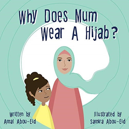 Why Does Mum Wear A Hijab