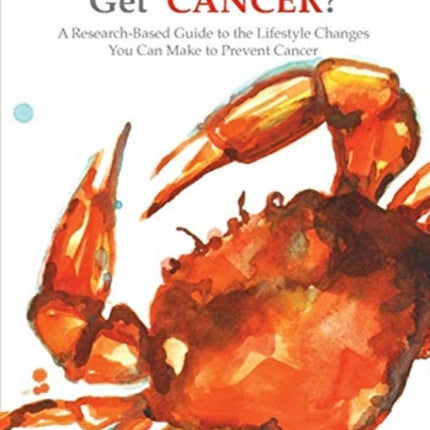 So You Dont Want to Get CANCER