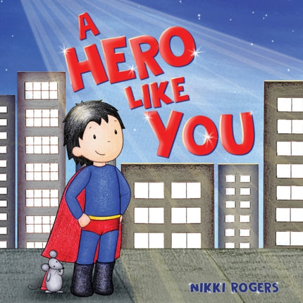 A Hero Like You