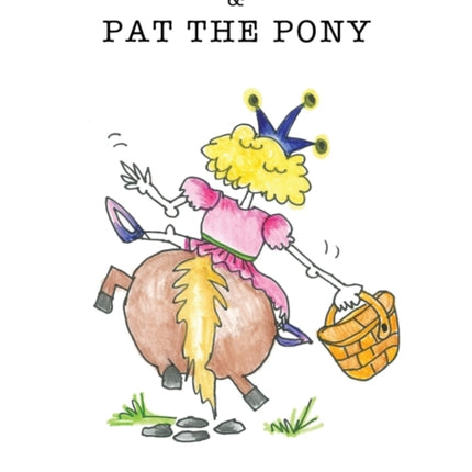 Princess PooPoo and Pat the Pony