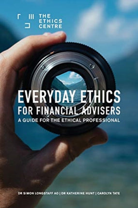 Everyday Ethics for Financial Advisers A Guide