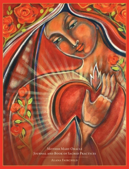 Mother Mary Oracle  Journal  Book of Sacred Practices