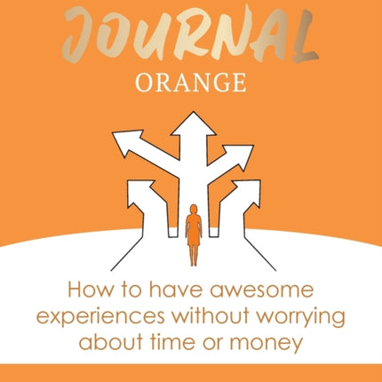 Rainbow Vision Journal ORANGE How to have awesome