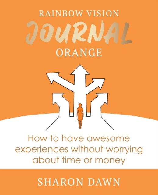 Rainbow Vision Journal ORANGE How to have awesome