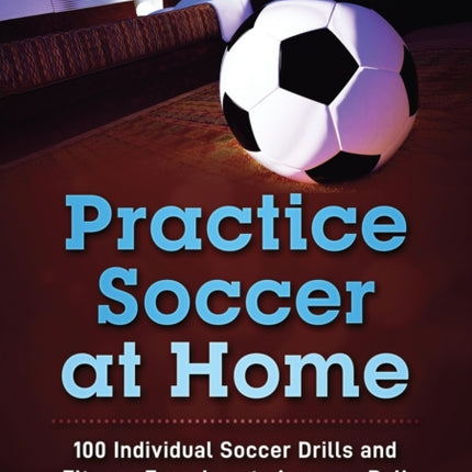 Practice Soccer At Home