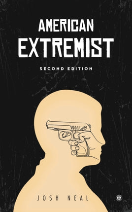 American Extremist The Psychology of Political Extremism Imperium Press