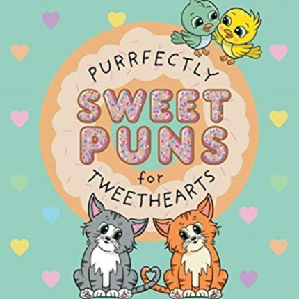 Purrfectly Sweet Puns for Tweethearts