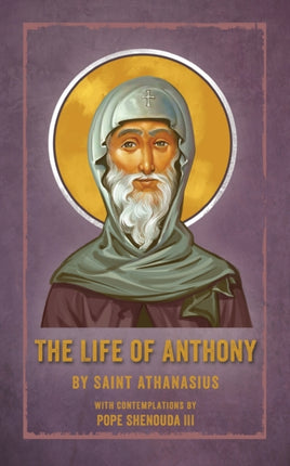 The Life of Anthony With Contemplations by Pope Shenouda III