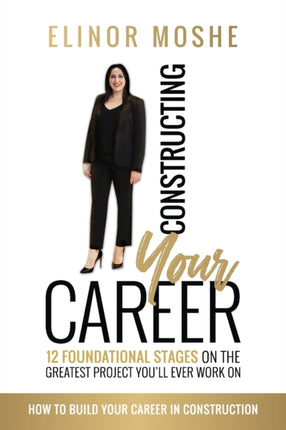 Constructing Your Career 12 Foundational Stages