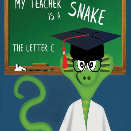 My Teacher is a Snake the Letter C
