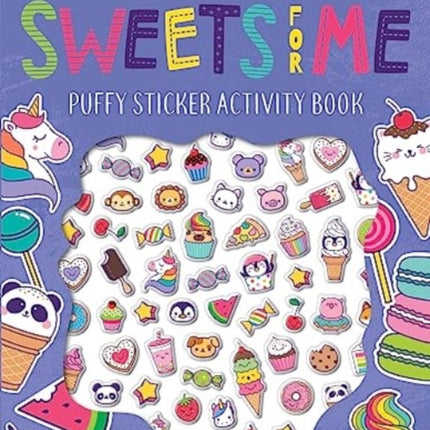 Make This Sweets for Me Puffy Stickers Activity Book Activity Book Childrens Creative Book with Press Out Features Unknown Binding Lake Press Unknown Binding