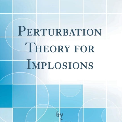 Perturbation Theory for Implosions Classic Reprint