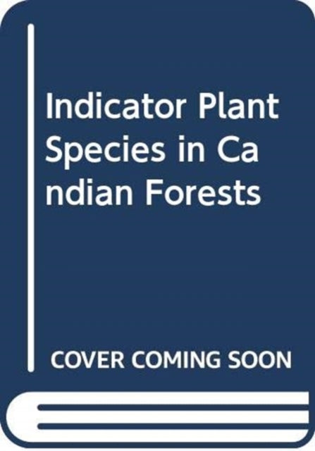 Indicator Plant Species in Canadian Forests