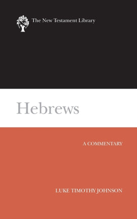Hebrews A Commentary The New Testament Library