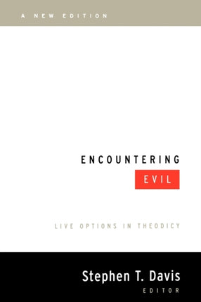 Encountering Evil A New Edition Live Options in Theodicy
