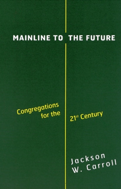 Mainline to the Future Congregations for the 21st
