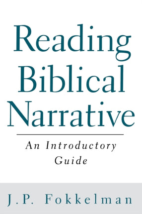 Reading Biblical Narrative An Introductory Guide