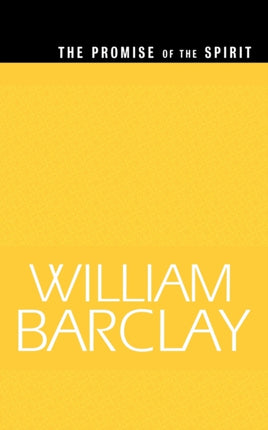 The Promise of the Spirit The William Barclay Library