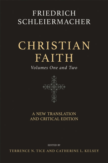 Christian Faith (Two-Volume Set): A New Translation and Critical Edition