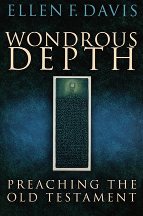Wondrous Depth Preaching the Old Testament