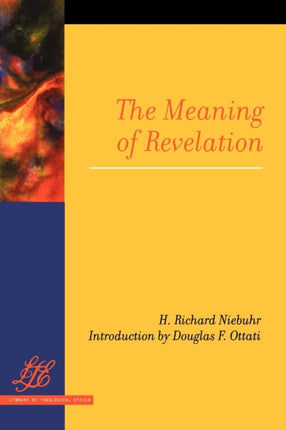 The Meaning of Revelation Library of Theological Ethics