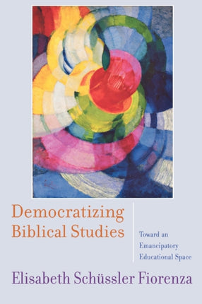 Democratizing Biblical Studies Toward an