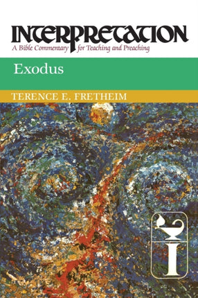 Exodus Interpretation A Bible Commentary for Teaching and Preaching