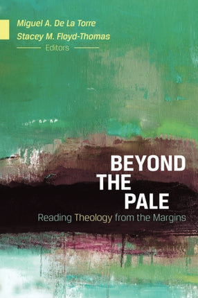 Beyond the Pale Reading Theology from the Margins