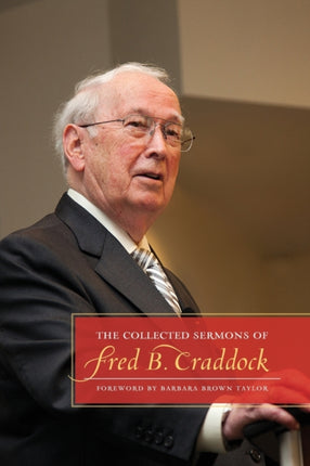 The Collected Sermons of Fred B Craddock