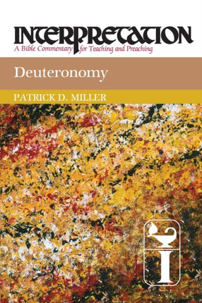 Deuteronomy Interpretation A Bible Commentary for Teaching and Preaching