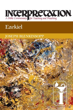 Ezekiel Interpretation A Bible Commentary for Teaching and Preaching